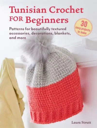 Tunsian Crochet for Beginners - Laura Strutt